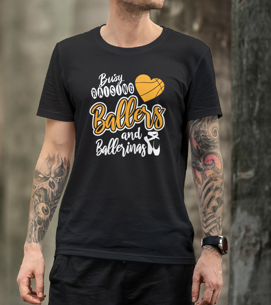 Busy Raising Ballers And Ballerinas Basketball Heart Ballet Shoes T-Shirt
