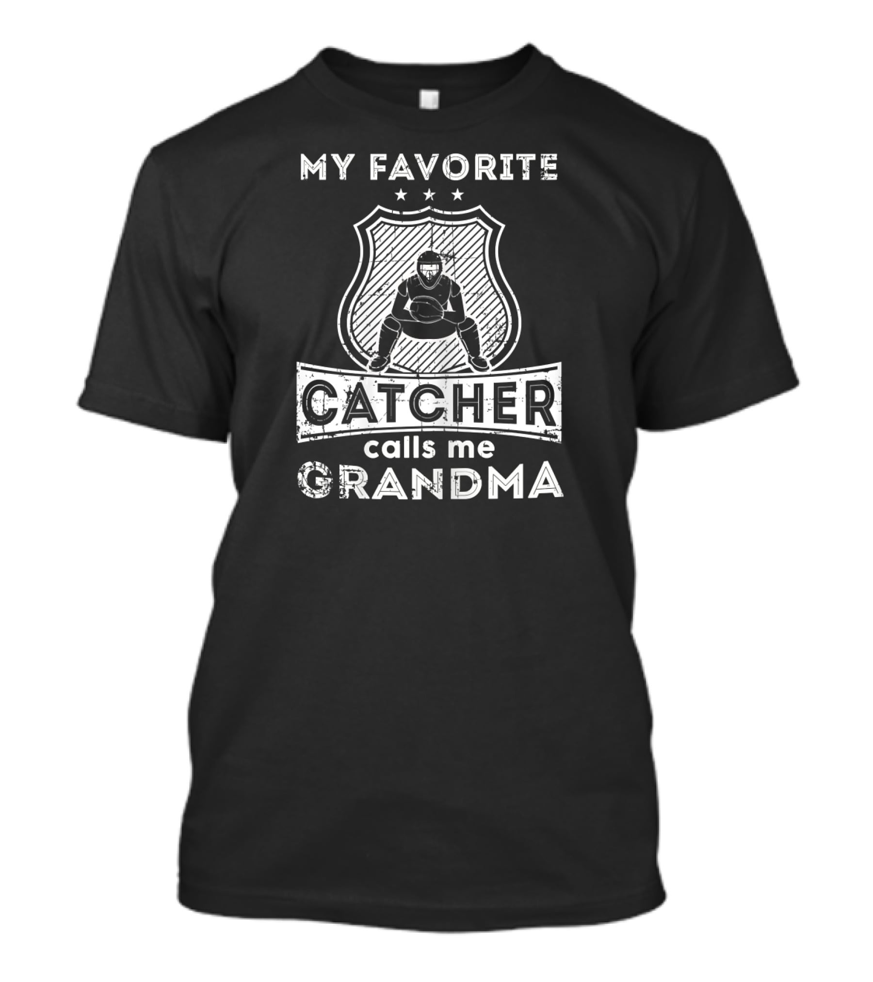 My Favorite Catcher Calls ME Grandma T-Shirt