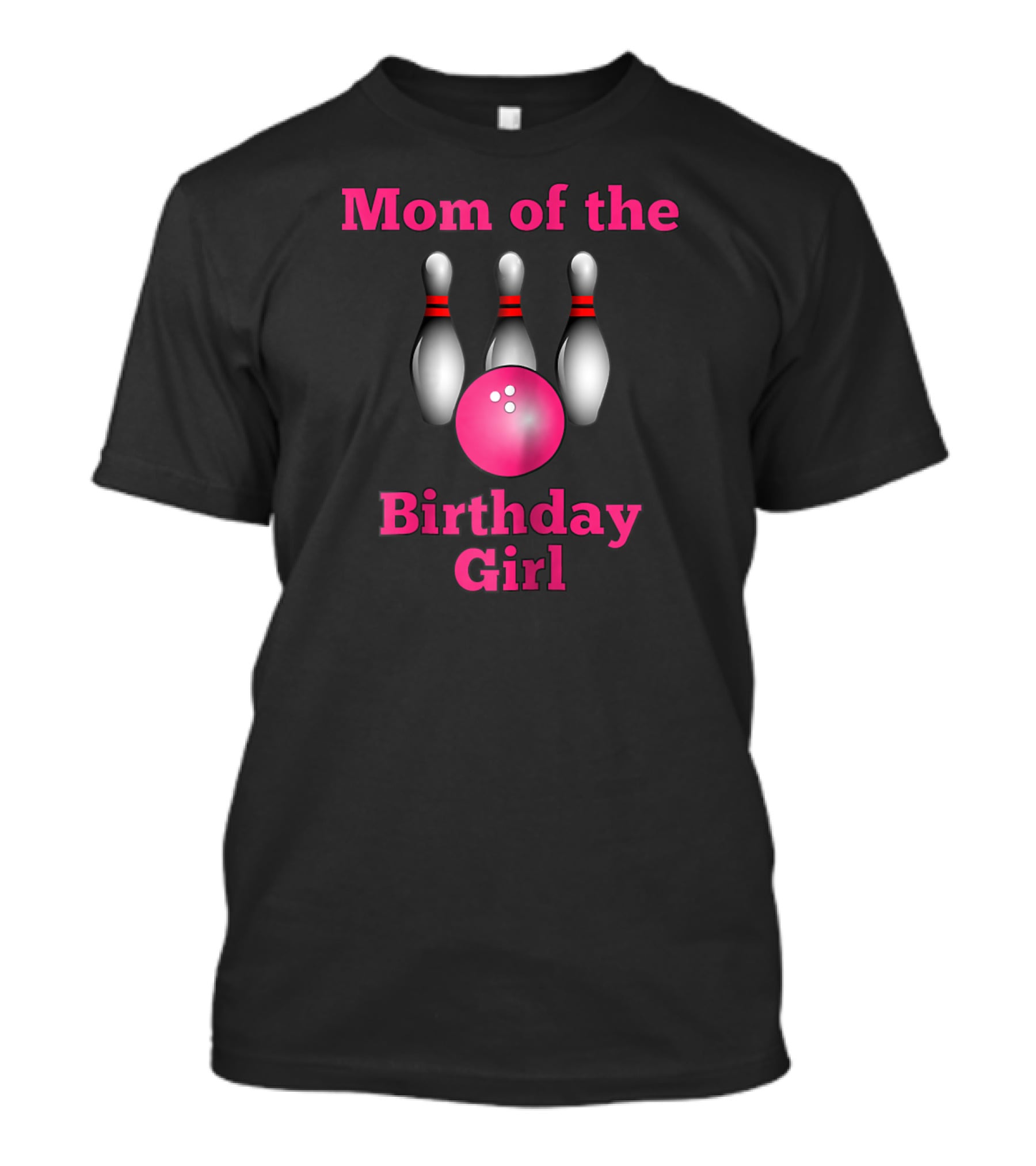 Mom Of The Birthday Girl Bowling Party T-Shirt