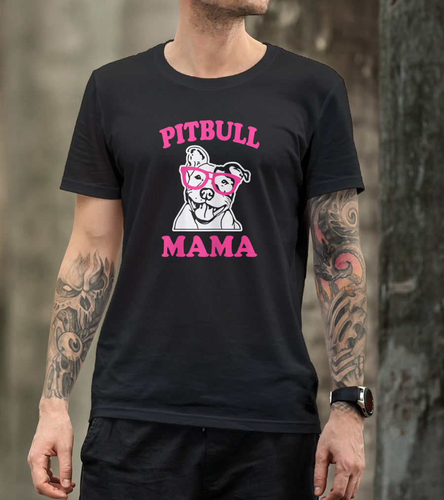 Pitbull Mama Funny Pit Bull Glasses T-Shirt