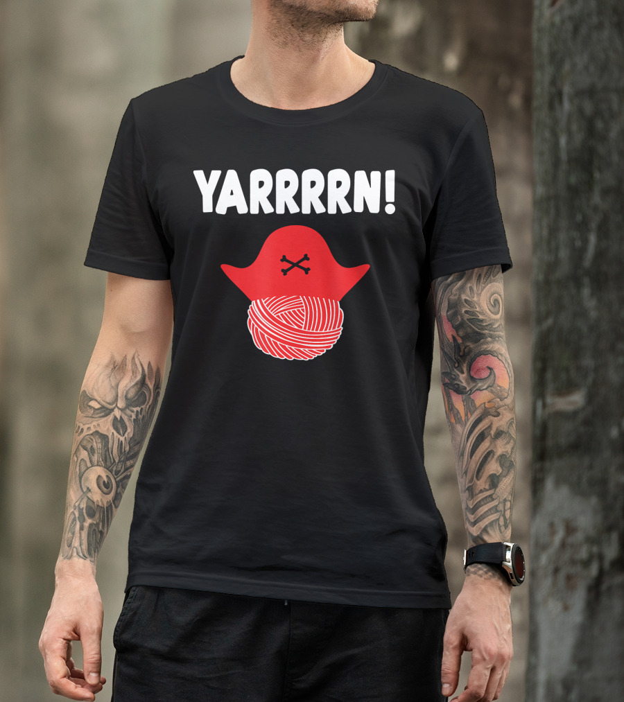 Yarrrrn Pirate Knitting Yarn Ball With Crossbones Hat T-Shirt