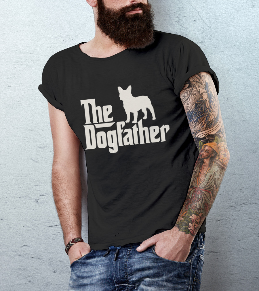 The Dogfather French Bulldog Funny Dog Owner T-Shirt