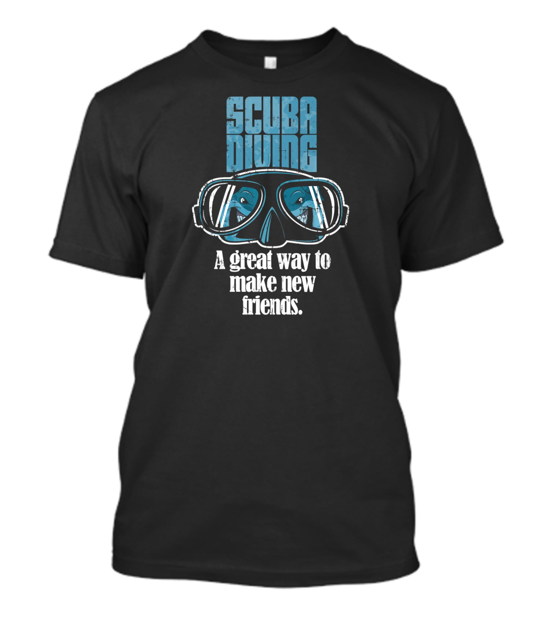 Scuba Diving Adventure: A Great Way To Make New Friends T-Shirt