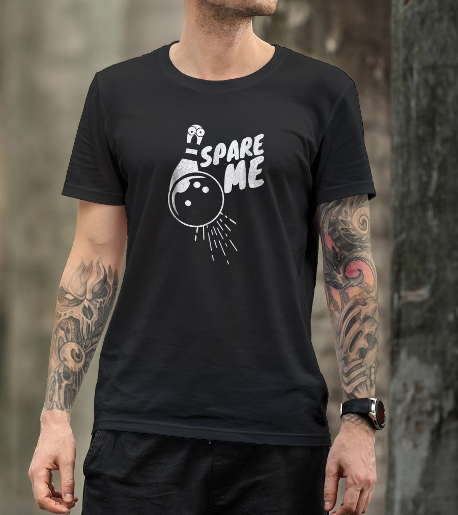 Spare Me Funny Bowling Cartoon Pin And Ball T-Shirt
