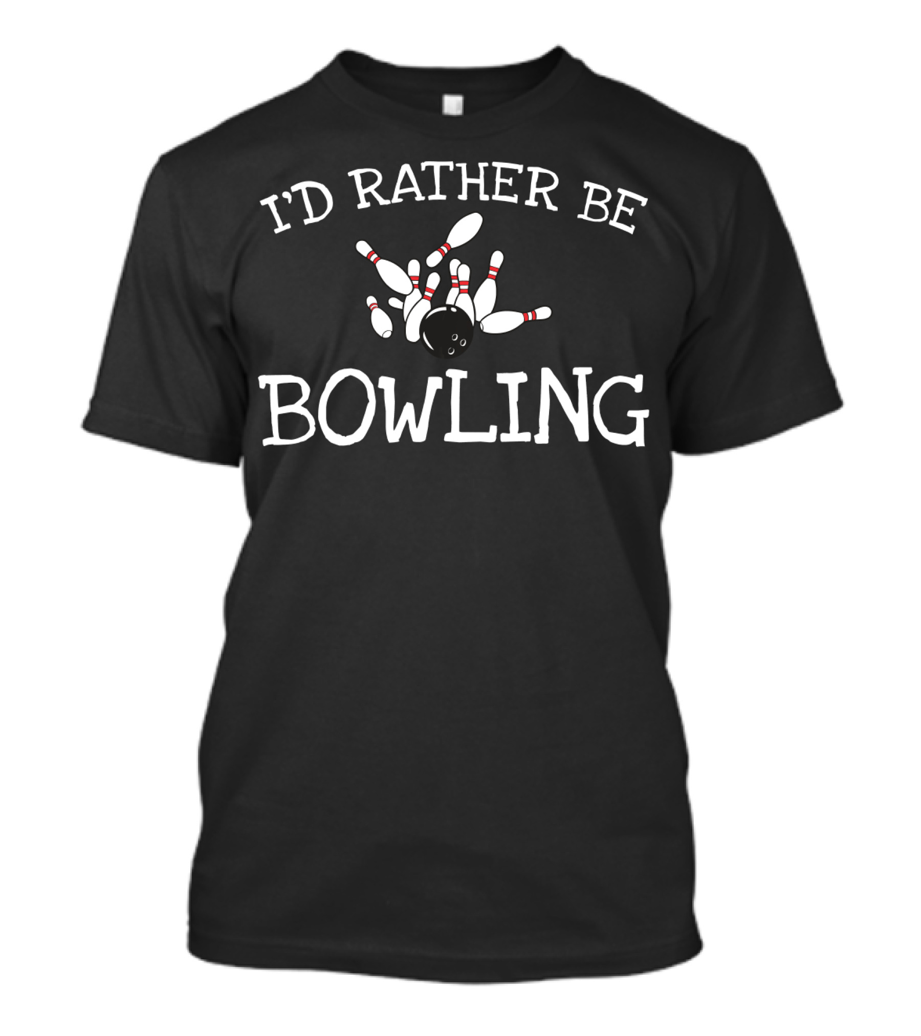 I'D Rather Be Bowling Bowling Ball And Pins 10015 T-Shirt