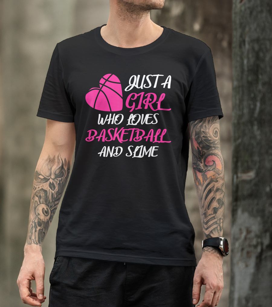 Just A Girl Who Loves Basketball And Slime Heart Ball T-Shirt