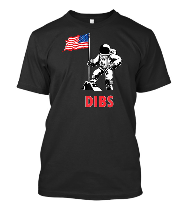 4th Of July Funny DIBS Astronaut With American Flag T-Shirt