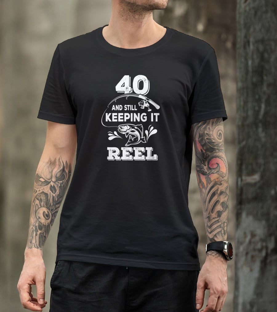 40 And Still Keeping It Reel Fishing Graphic With Fish And Rod T-Shirt