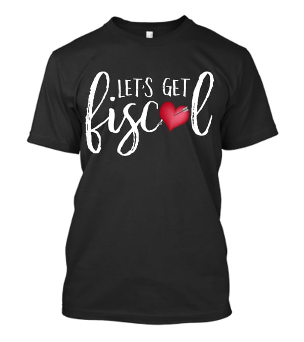 LET'S GET FISCAL Heart Arrow T-Shirt