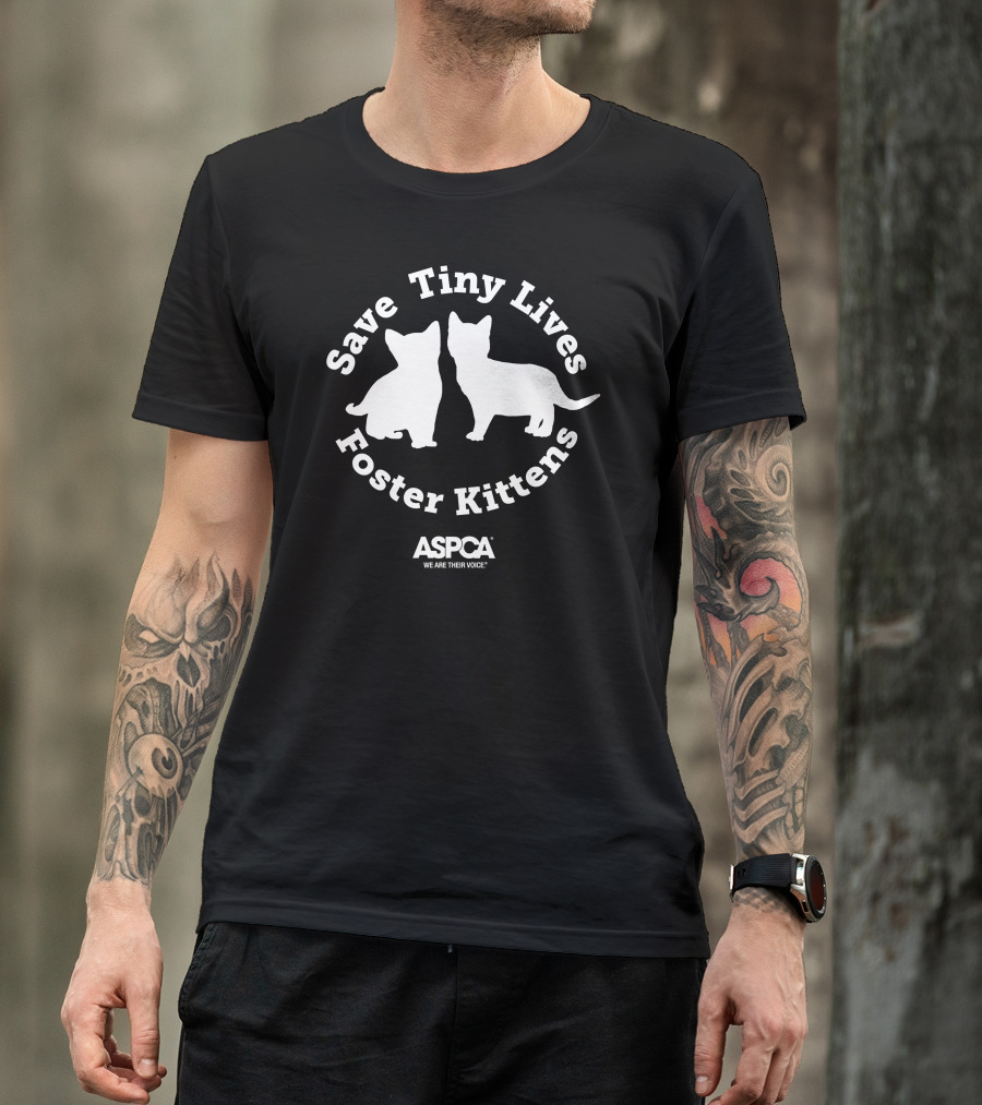 Save Tiny Lives Foster Kittens ASPCA We Are Their Voice T-Shirt