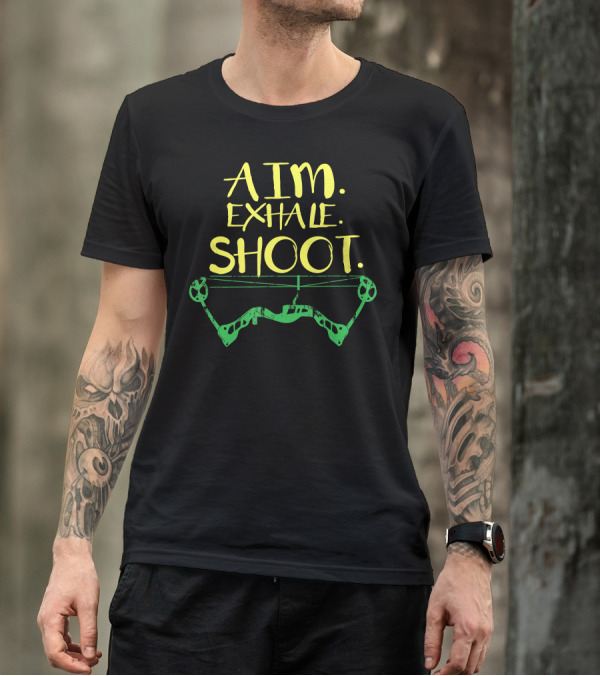 Aim Exhale Shoot Archery Bow T-Shirt