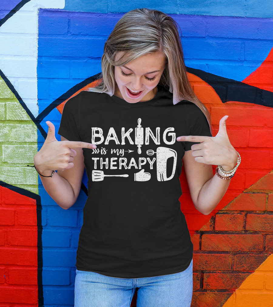 Baking Is My Therapy Rolling Pin Mixer Spatula Oven Mitt T-Shirt