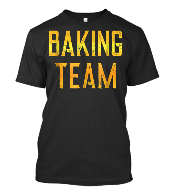 Baking Team Championship Squad T-Shirt