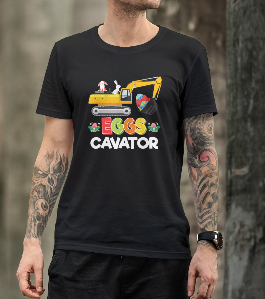 Easter Egg Hunt Toddlers Funny Eggs Cavator With Bunnies And Excavator T-Shirt
