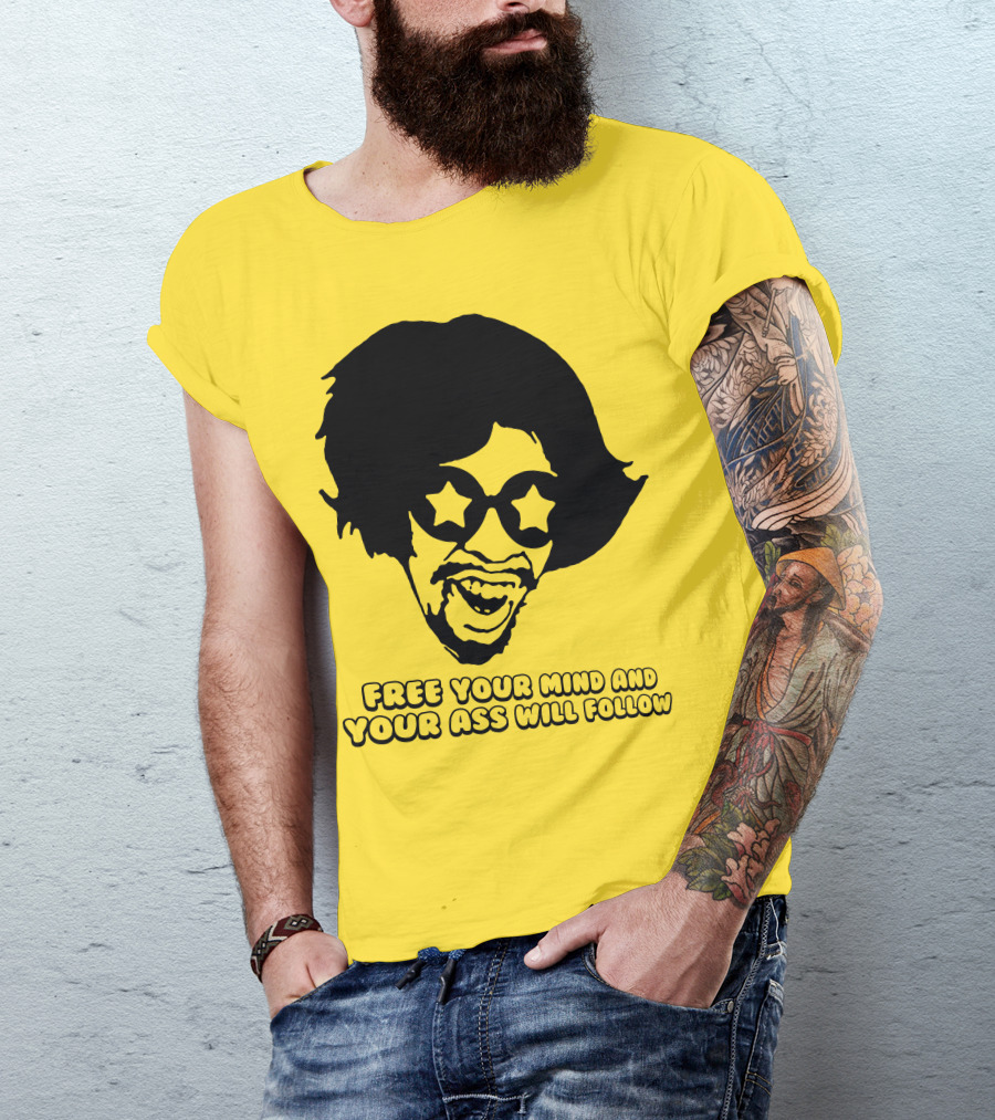 Free Your Mind And Your Ass Will Follow Funkadelic Bootsy Collins T-Shirt