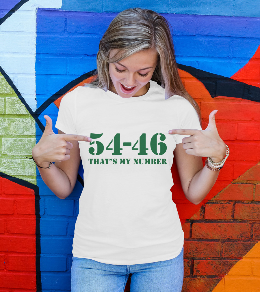 54-46 That's My Number T-Shirt