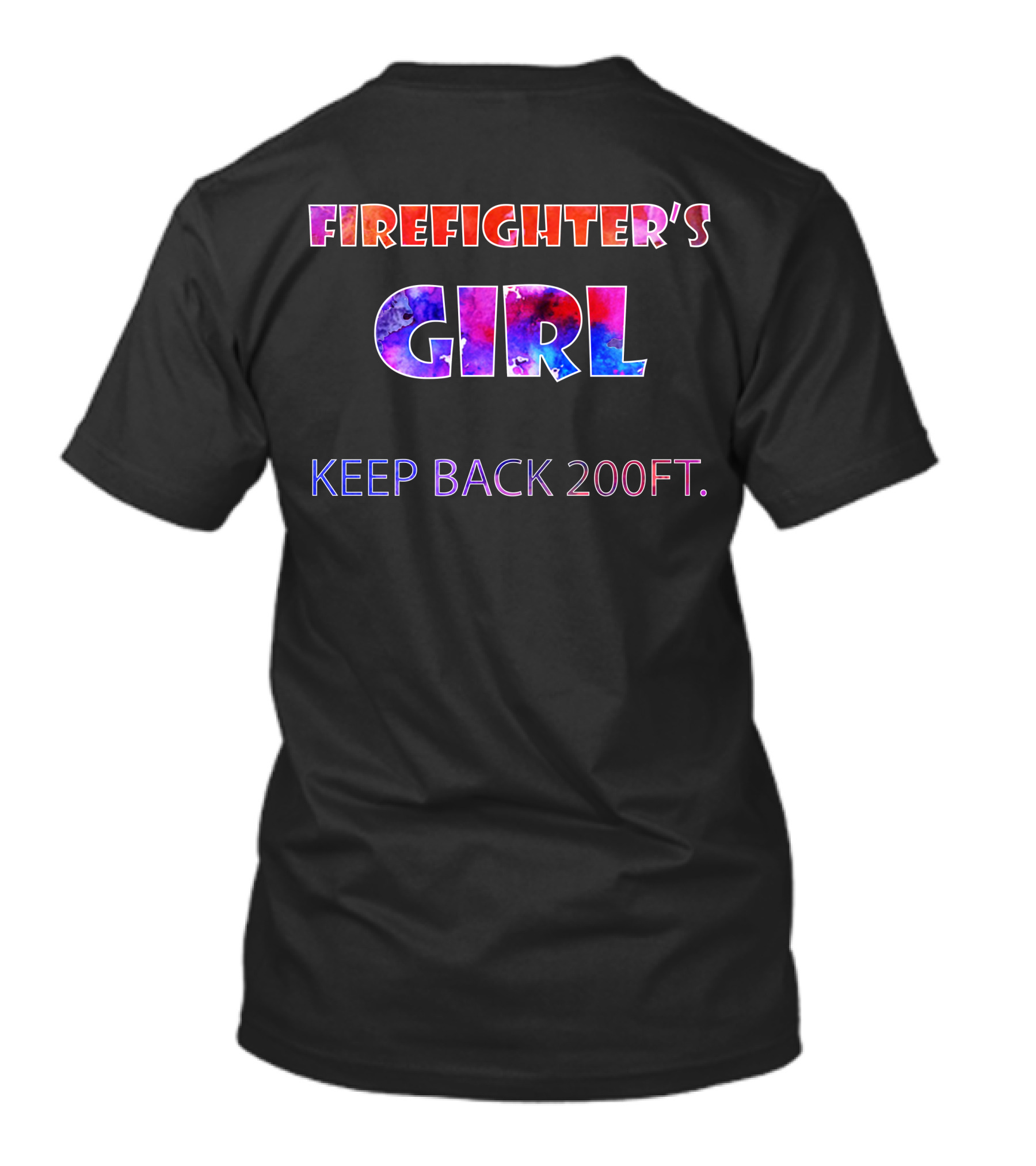 Firefighter's Girl Keep Back 200ft Fire Dept Maltese Cross Badge T-Shirt