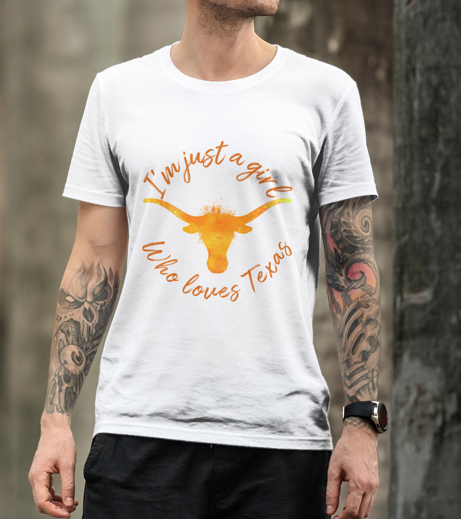 I'm Just A Girl Who Loves Texas Longhorns T-Shirt