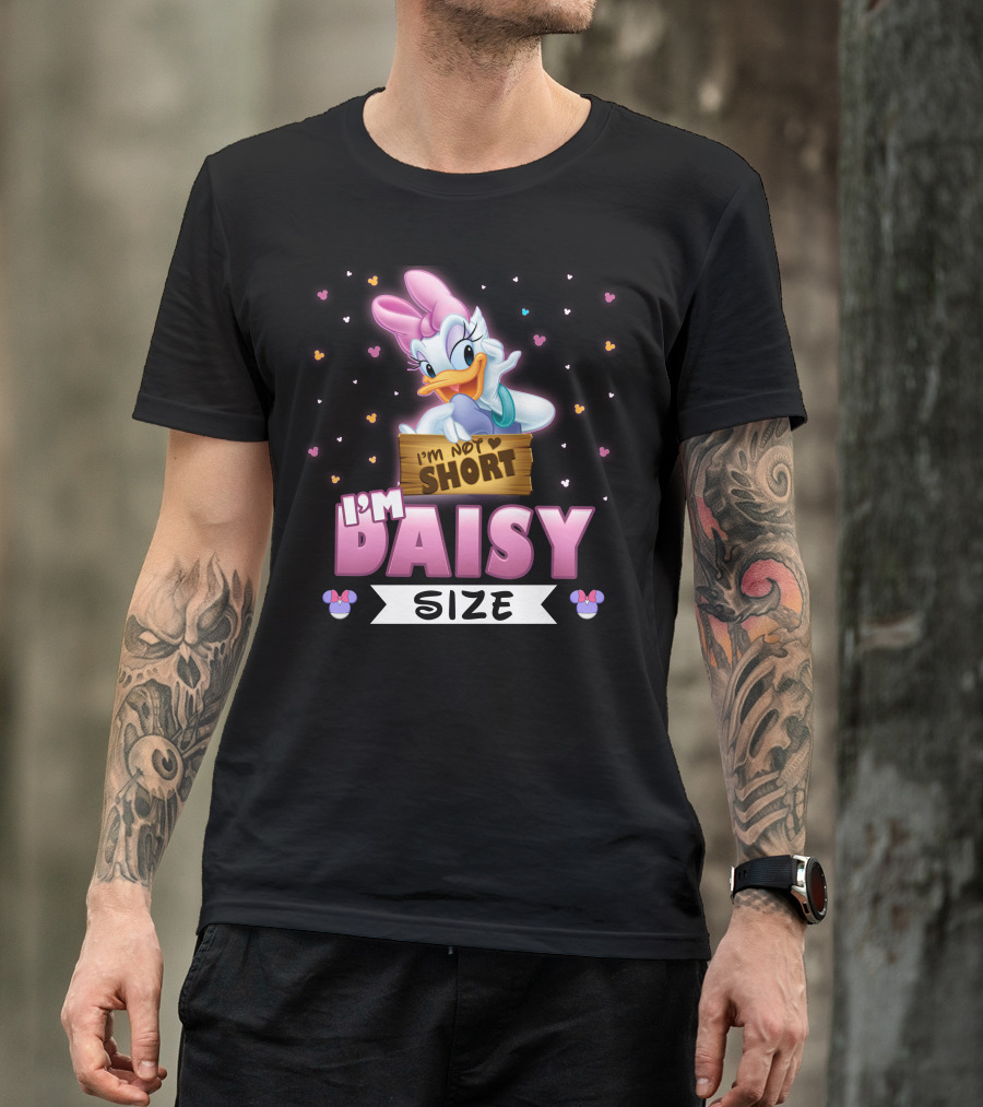 I'm Not Short I'm Daisy Size T-Shirt