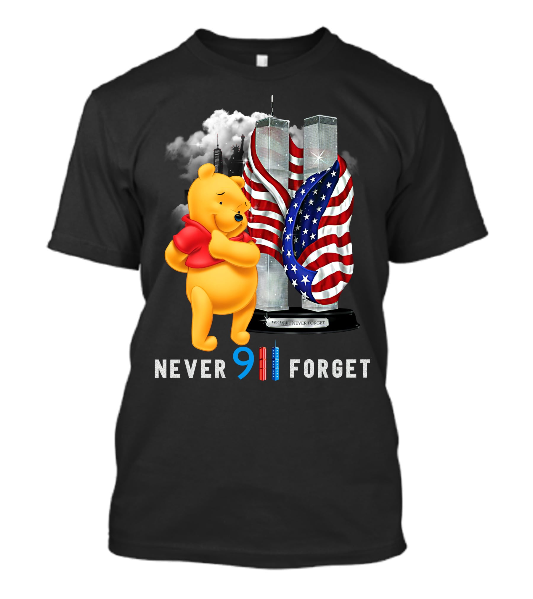 Never 9 11 Forget We Will Never Forget Pooh T-Shirt