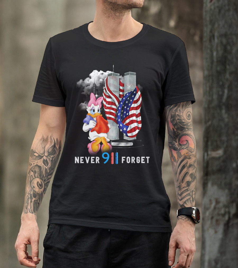 Never 9 11 Forget Daisy We Will Never Forget T-Shirt
