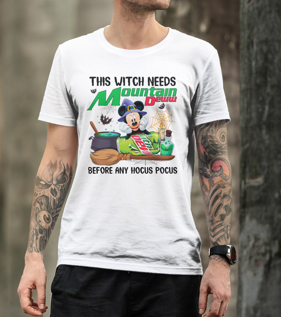 This Witch Needs Mountain Dew Before Any Hocus Pocus Mickey Mouse Halloween T-Shirt