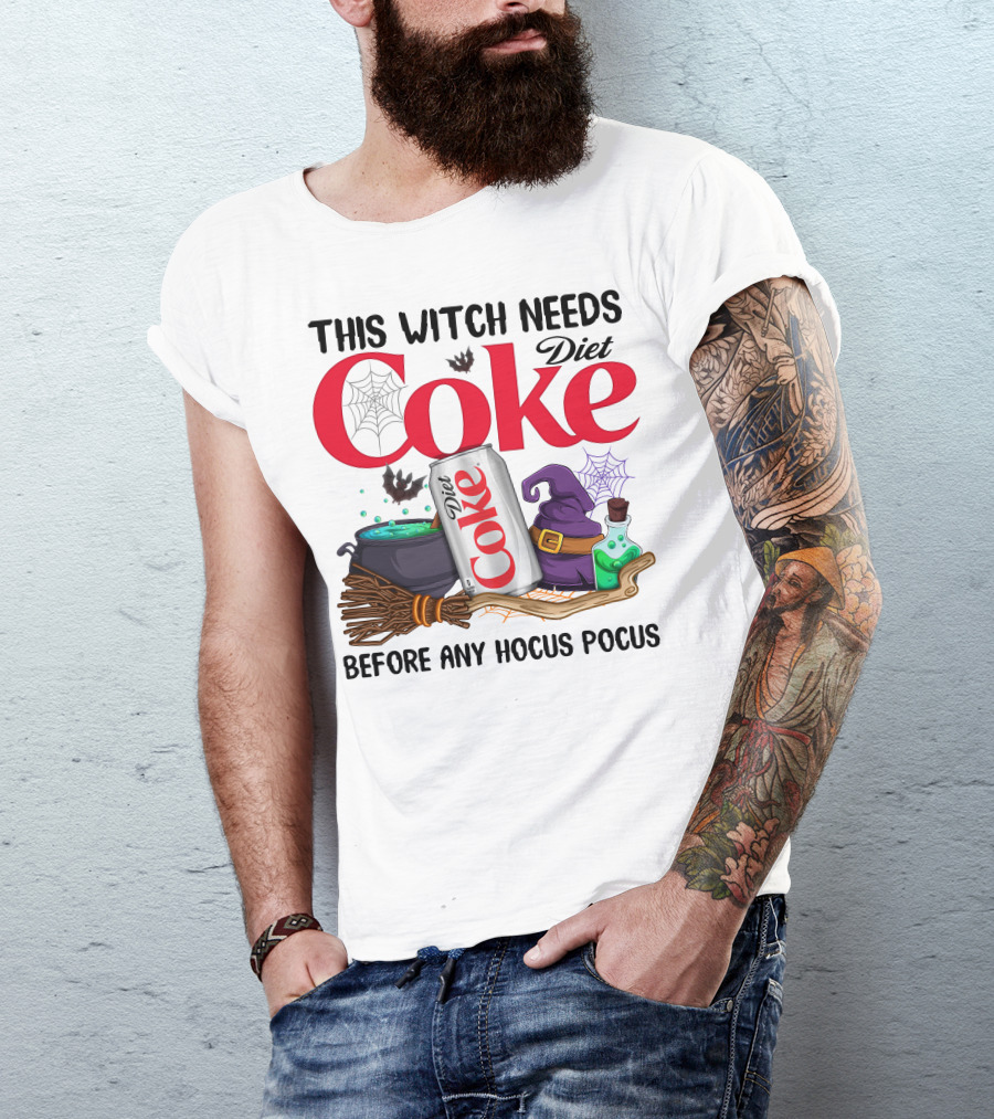 This Witch Needs Diet Coke Before Any Hocus Pocus T-Shirt
