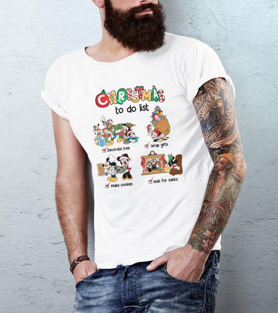 Christmas To Do List Mickey Friends Decorate Tree Wrap Gifts Make Cookies Wait For Santa T-Shirt
