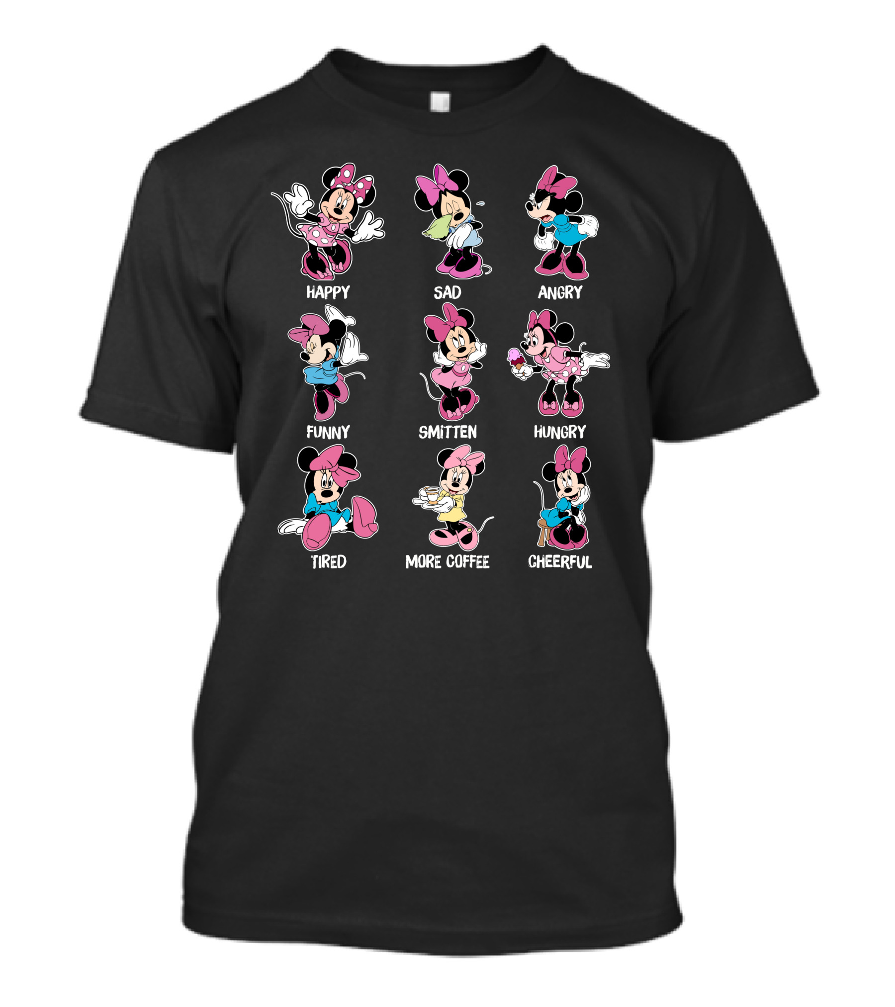 MINNIE MOODS HAPPY SAD ANGRY FUNNY SMITTEN HUNGRY TIRED MORE COFFEE CHEERFUL T-Shirt