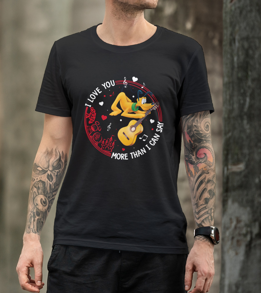 I LOVE YOU MORE THAN I CAN SAY PLUTO GUITAR MUSIC HEARTS T-Shirt