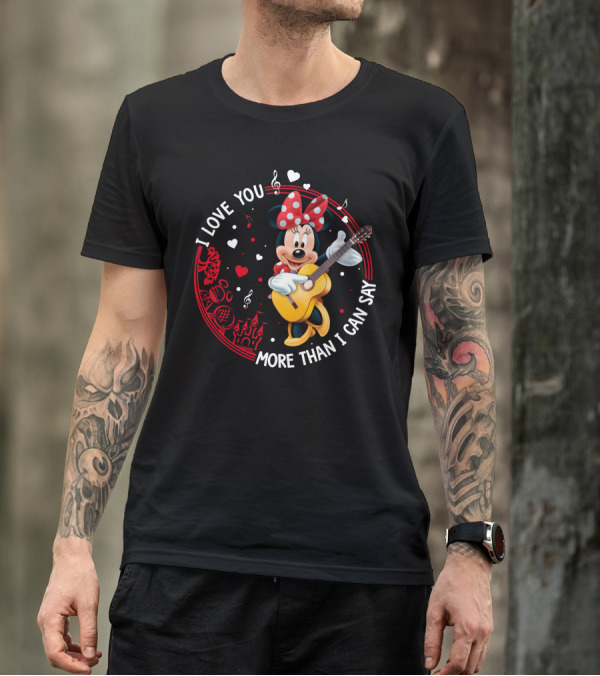 I Love You More Than I Can Say Minnie Mouse Playing Guitar T-Shirt