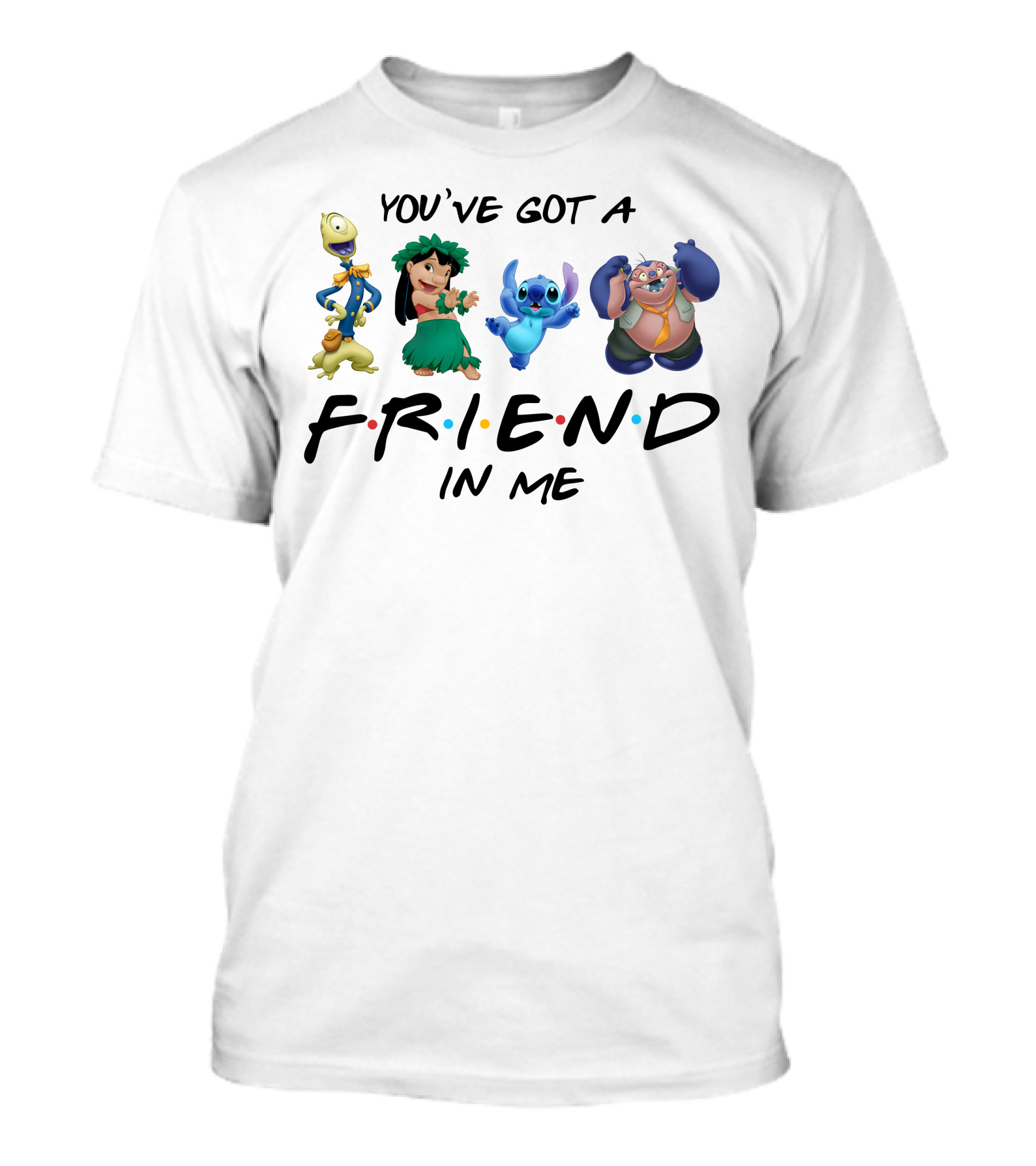 YOU'VE GOT A FRIEND IN ME LILO And STITCH T-Shirt