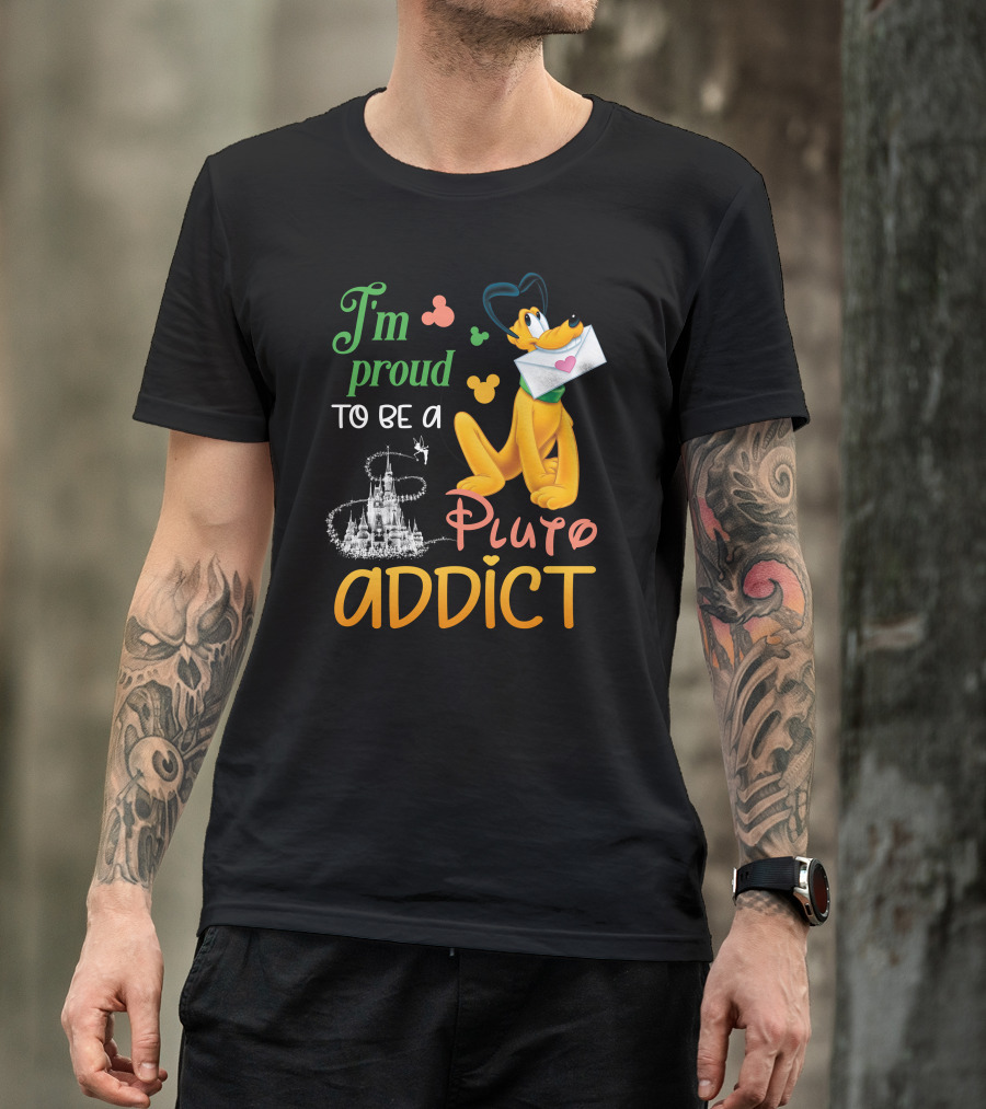 I'm Proud To Be A Pluto Addict Disney Castle And Mickey Ears T-Shirt