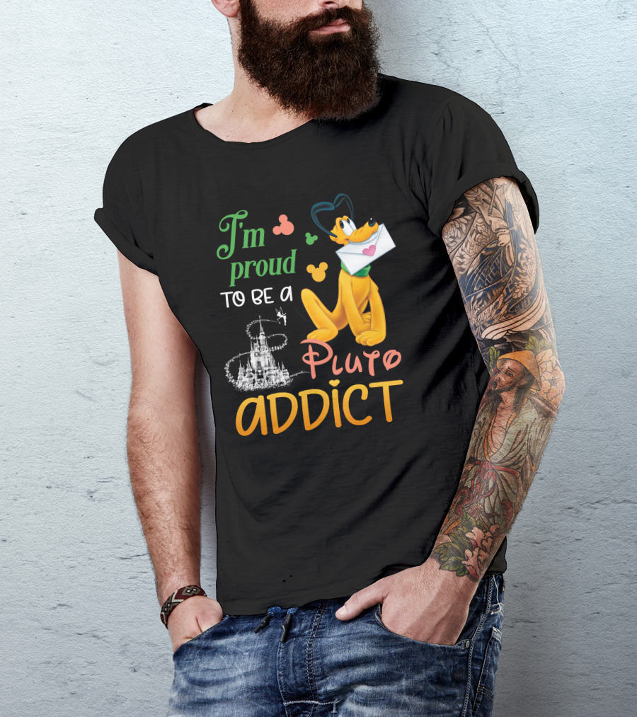 I'm Proud To Be A Pluto Addict Disney Castle And Mickey Ears T-Shirt