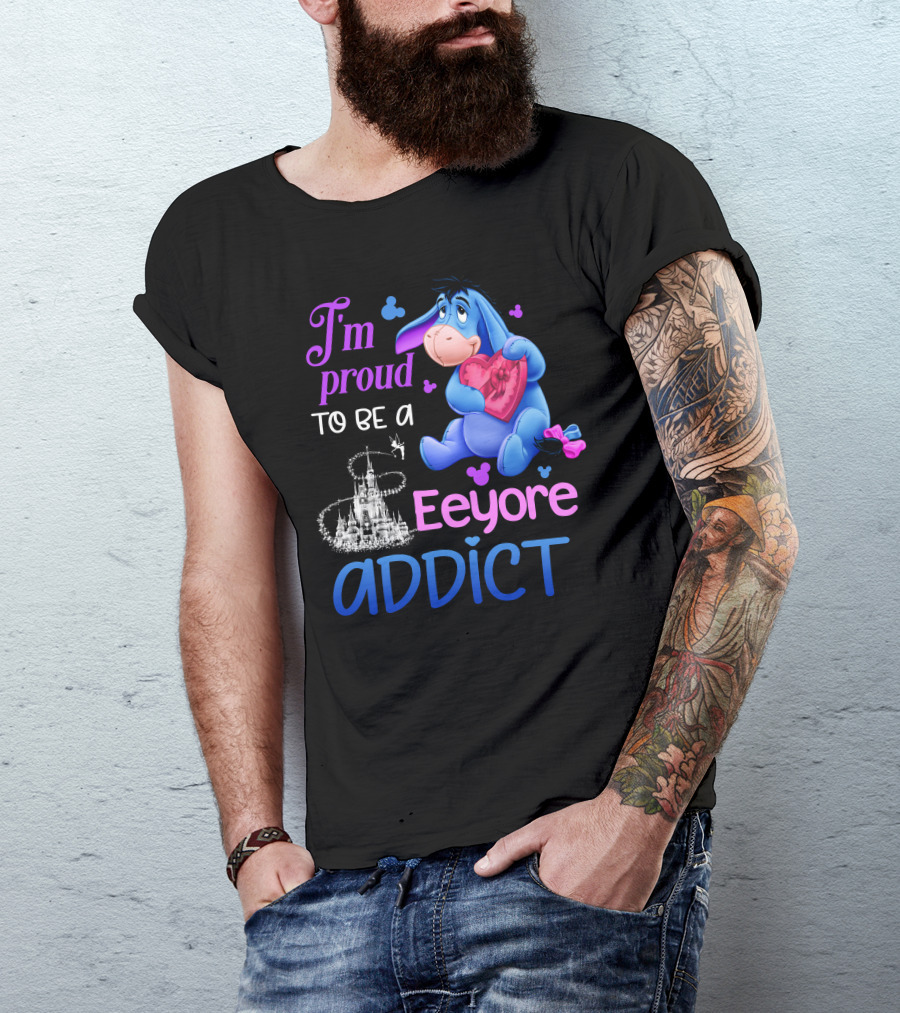 I'm Proud To Be An Eeyore Addict Disney Castle T-Shirt