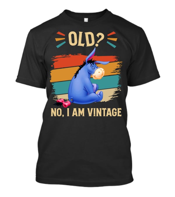 Eeyore Old? No I Am Vintage Retro Style T-Shirt