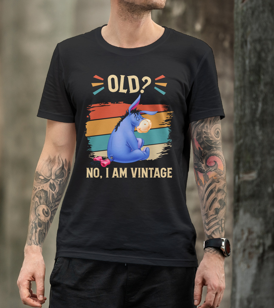 Eeyore Old? No I Am Vintage Retro Style T-Shirt