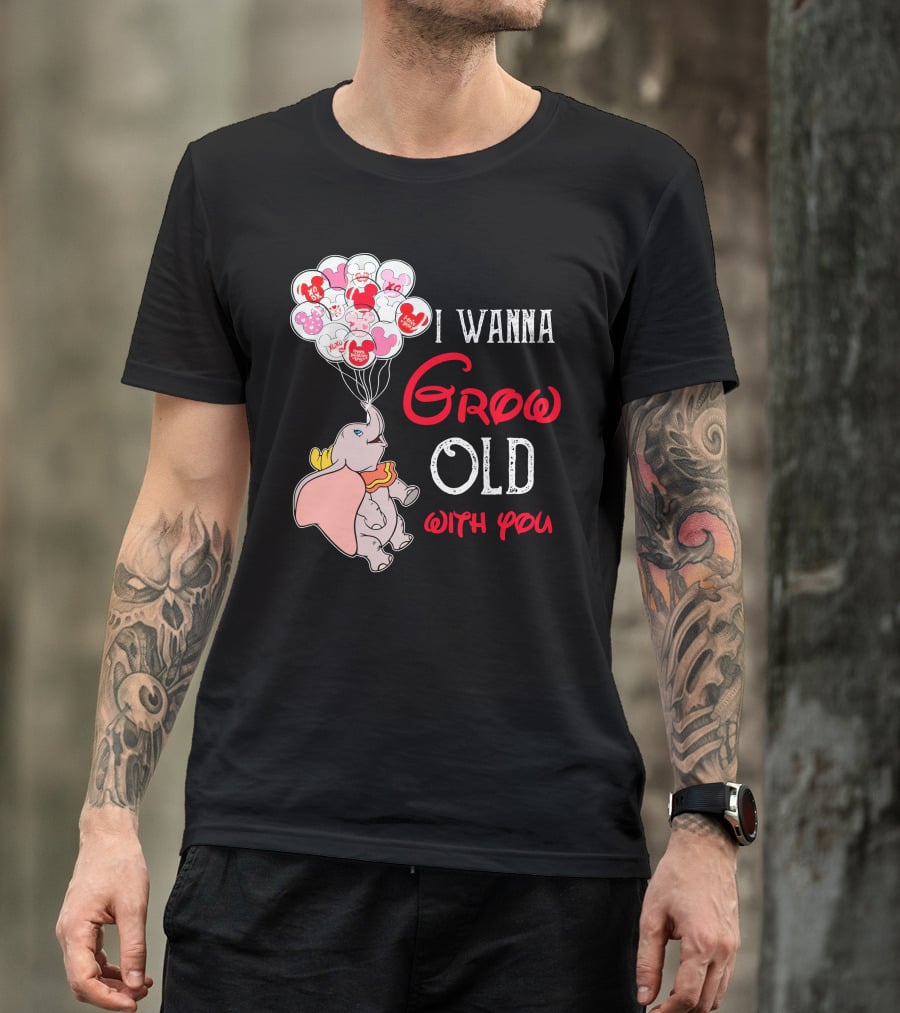 Dumbo I Wanna Grow Old With You Balloons T-Shirt