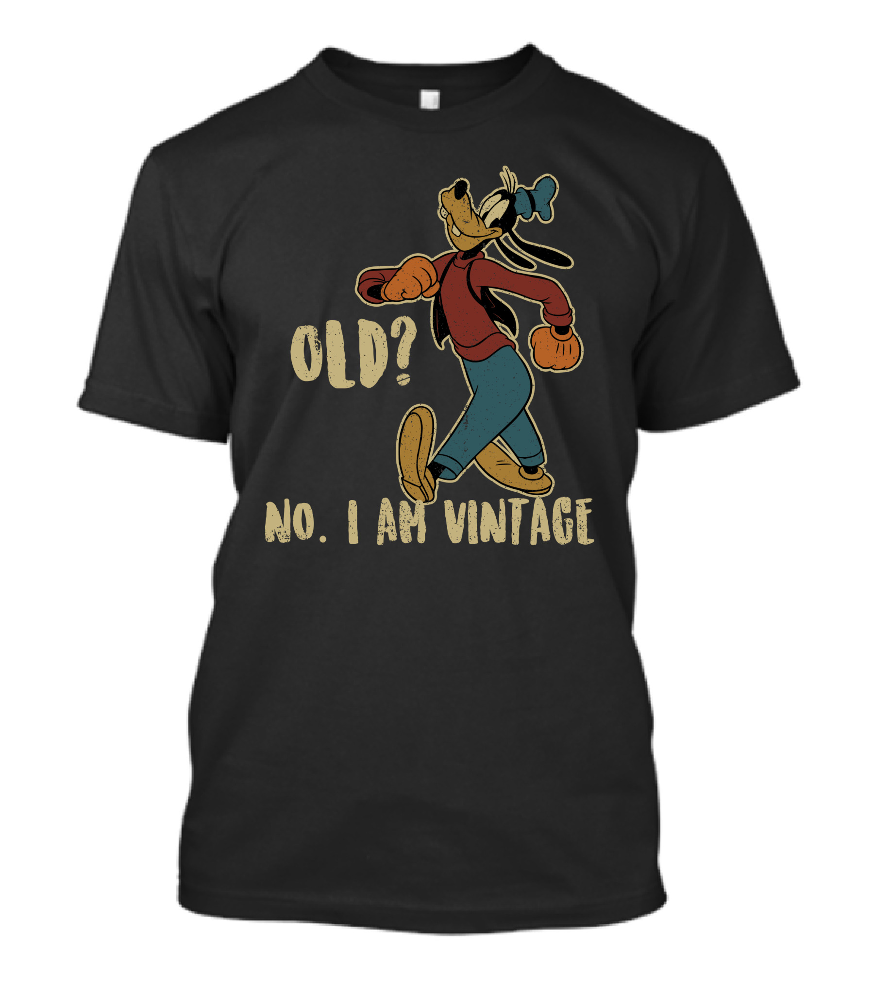Goofy Old? No. I Am Vintage T-Shirt