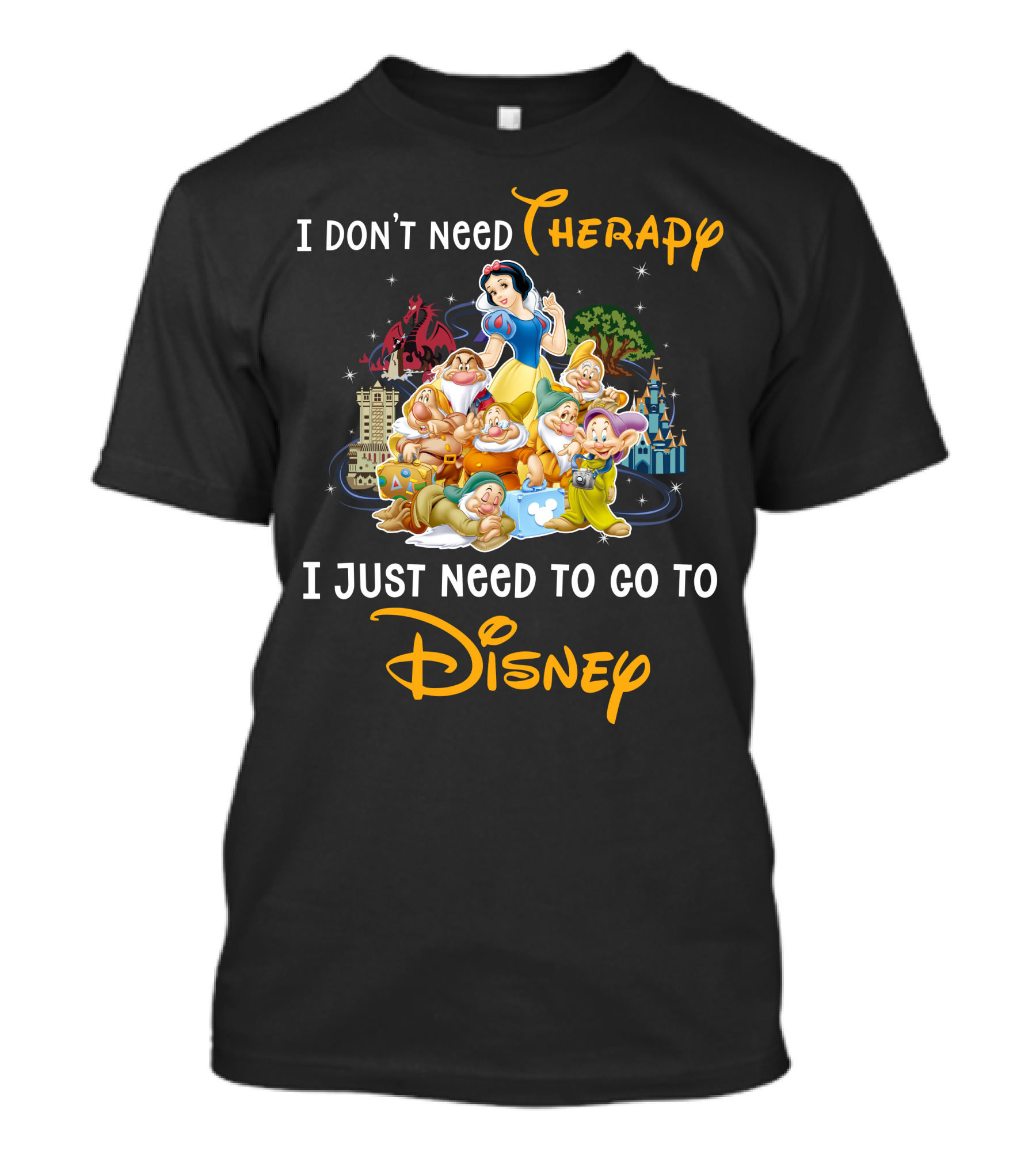 I Don't Need Therapy I Just Need To Go To Disney Snow White And 7 Dwarfs T-Shirt