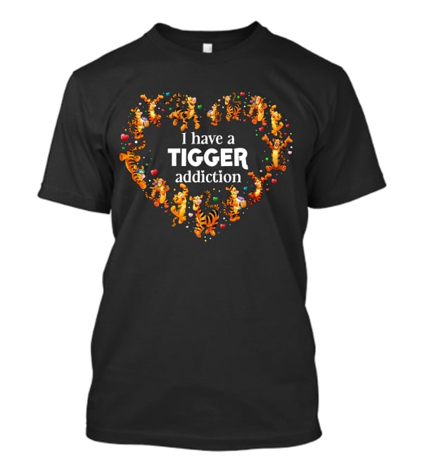 I Have A Tigger Addiction Heart T-Shirt
