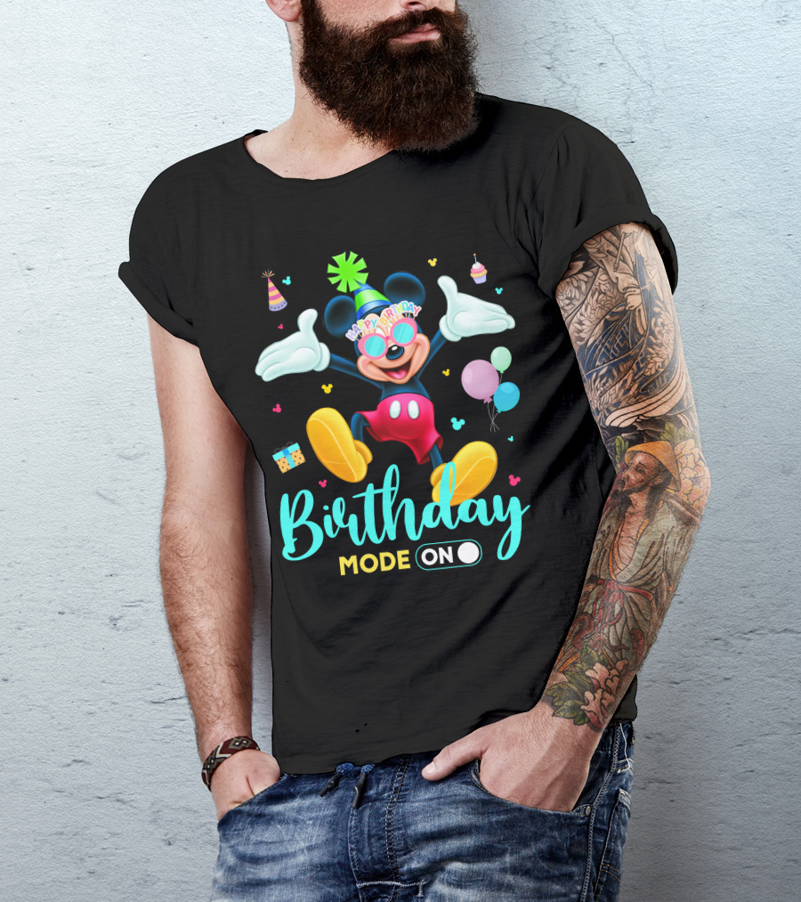 Birthday Mode On Happy Birthday Mickey T-Shirt