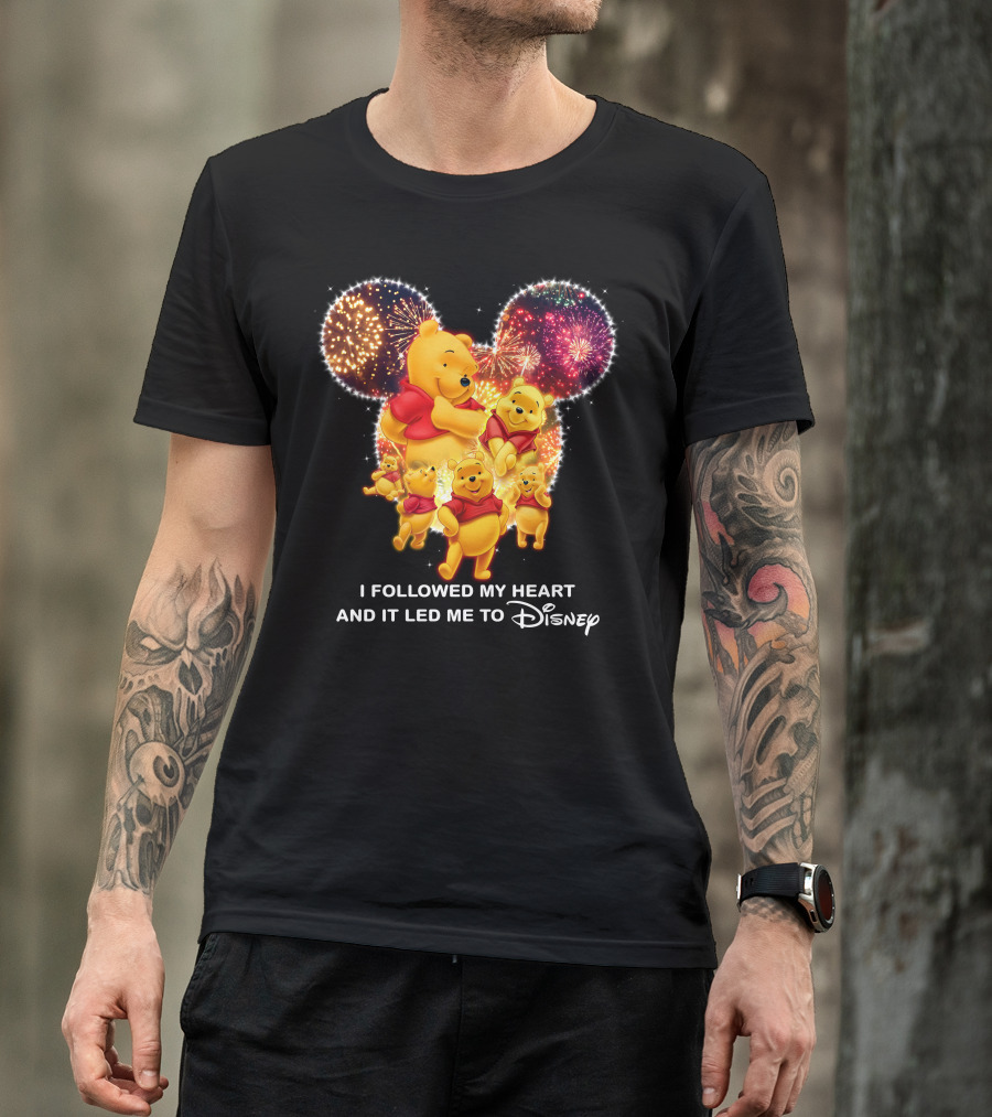 I Followed My Heart And It Led Me To Disney Pooh T-Shirt