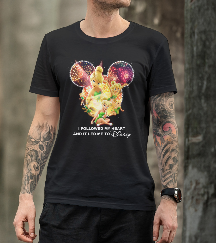 Tinkerbell I Followed My Heart And It Led Me To Disney T-Shirt