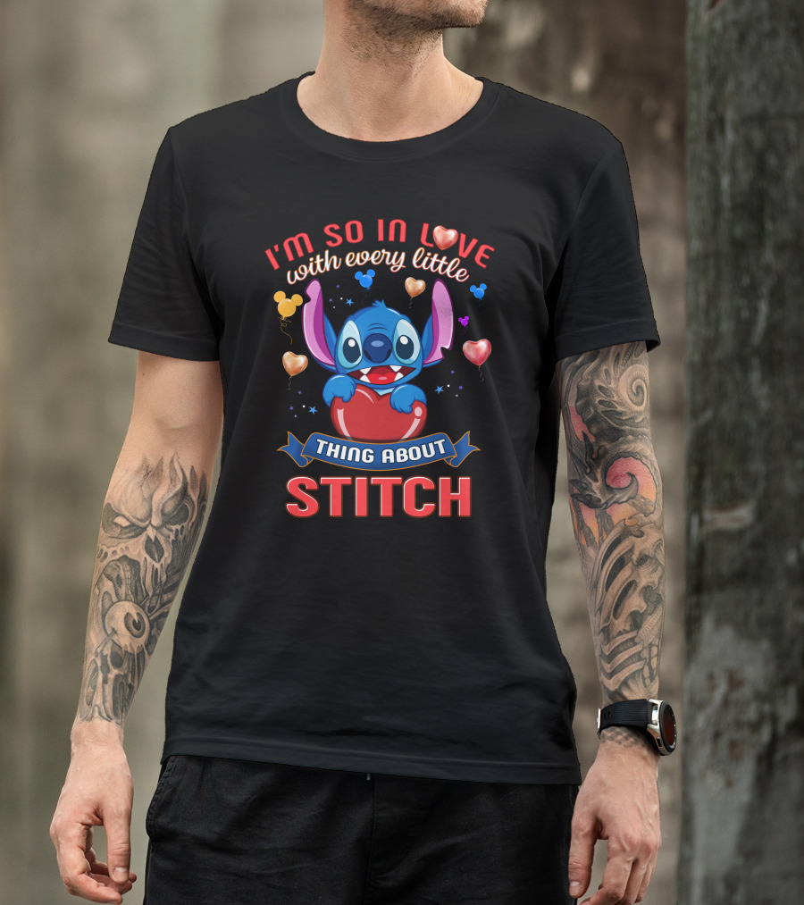 I'm So In Love With Every Little Thing About Stitch T-Shirt