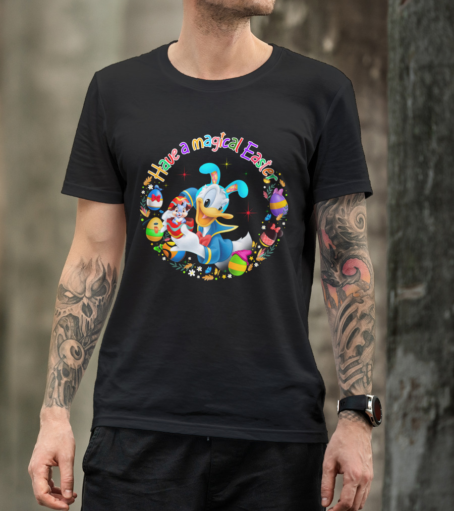 Have A Magical Easter Donald Duck With Colorful Eggs T-Shirt