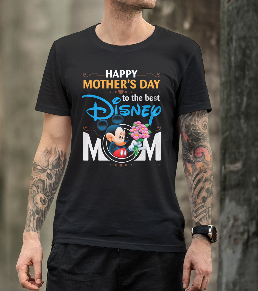 Happy Mother's Day To The Best Disney Mom Mickey T-Shirt