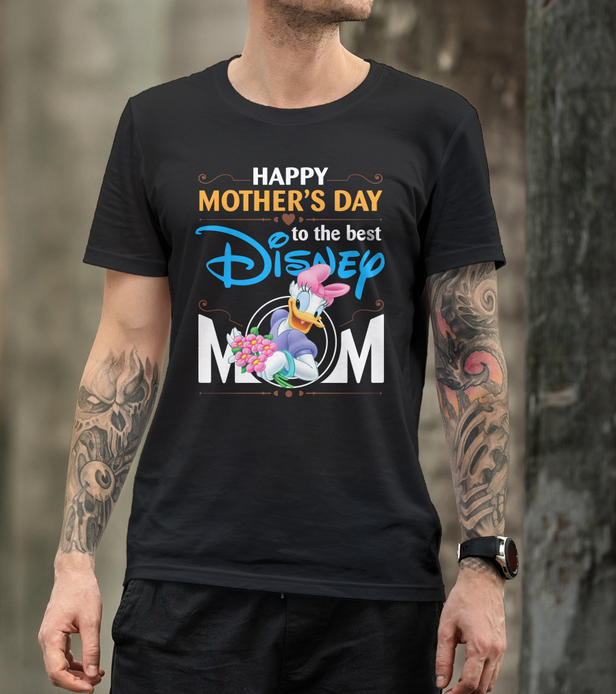 Happy Mother's Day To The Best Disney Mom Daisy Duck T-Shirt