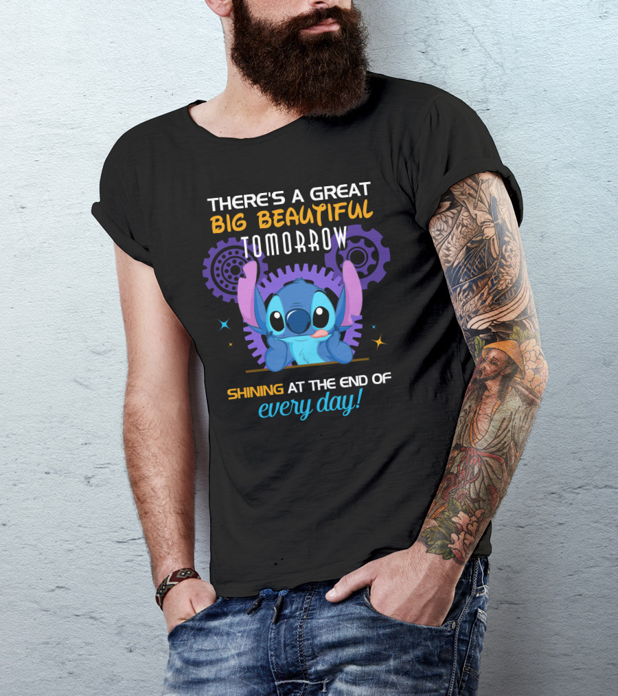 There's A Great Big Beautiful Tomorrow Shining At The End Of Every Day Stitch T-Shirt