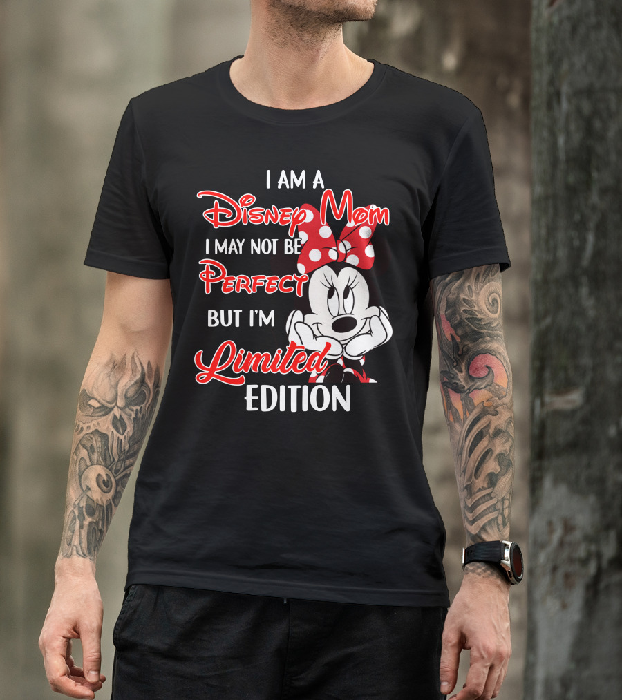 I Am A Disney Mom I May Not Be Perfect But I'm Minnie T-Shirt
